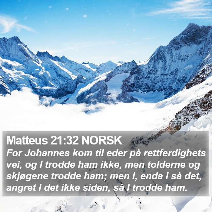 Matteus 21:32 NORSK Bible Study