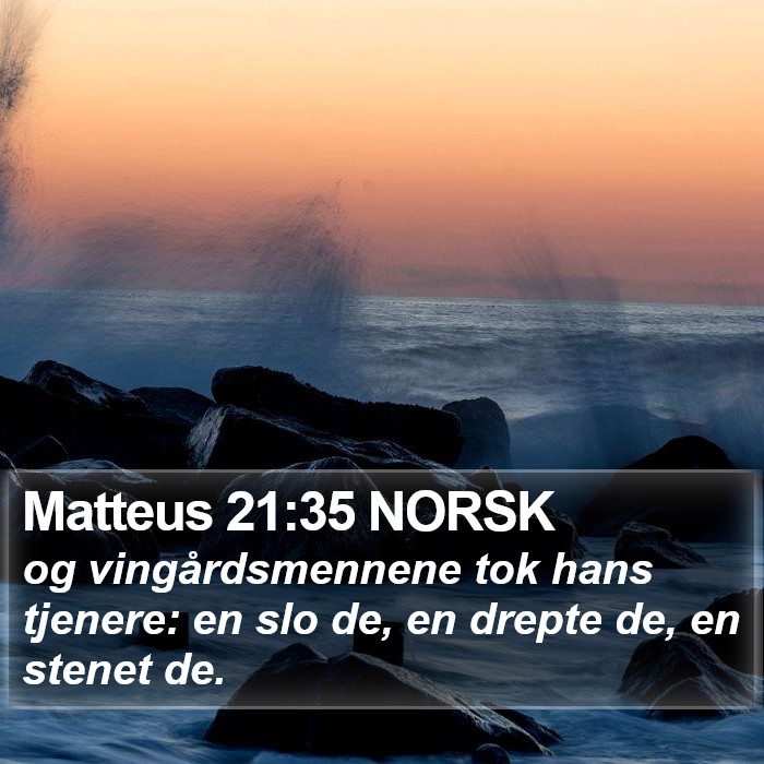 Matteus 21:35 NORSK Bible Study