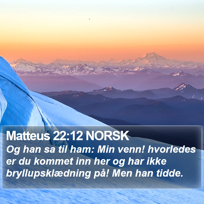 Matteus 22:12 NORSK Bible Study