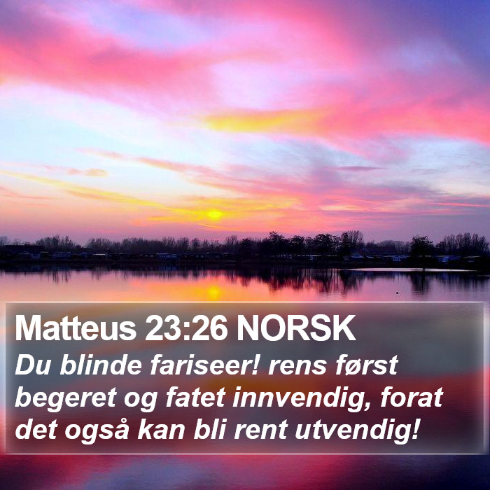 Matteus 23:26 NORSK Bible Study