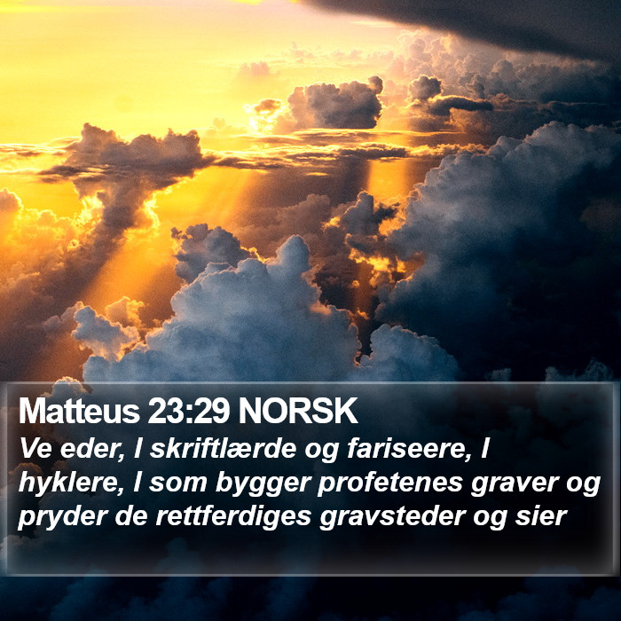 Matteus 23:29 NORSK Bible Study