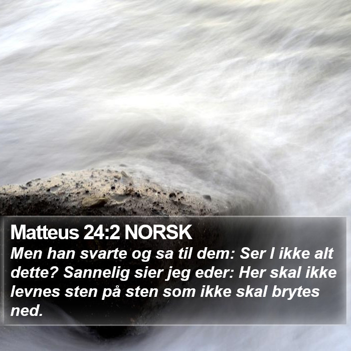 Matteus 24:2 NORSK Bible Study