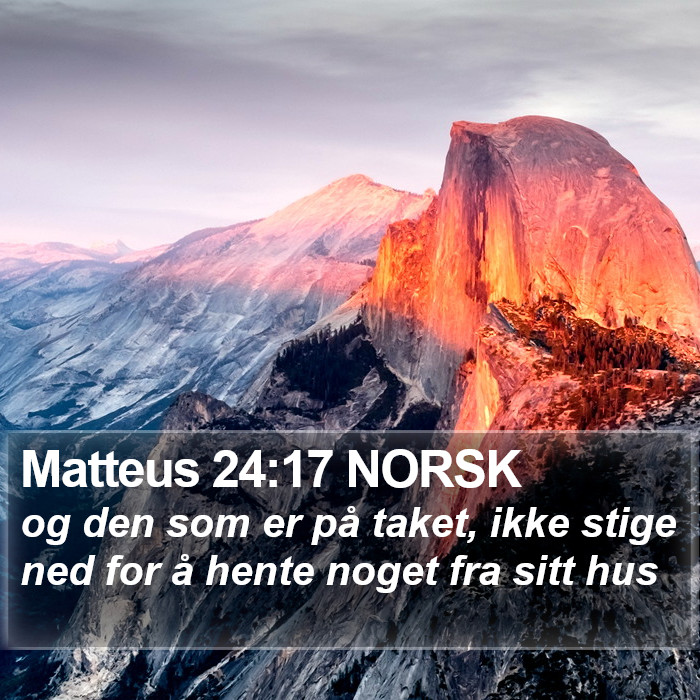 Matteus 24:17 NORSK Bible Study