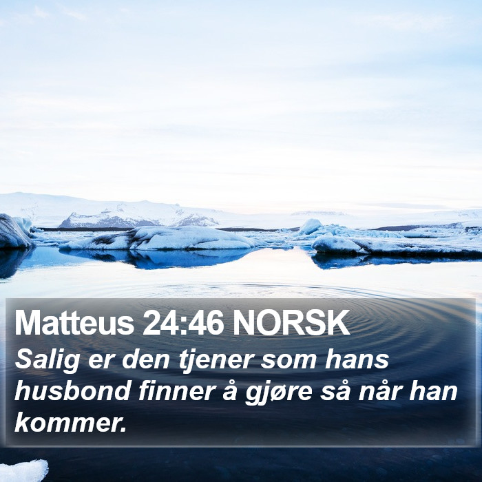 Matteus 24:46 NORSK Bible Study