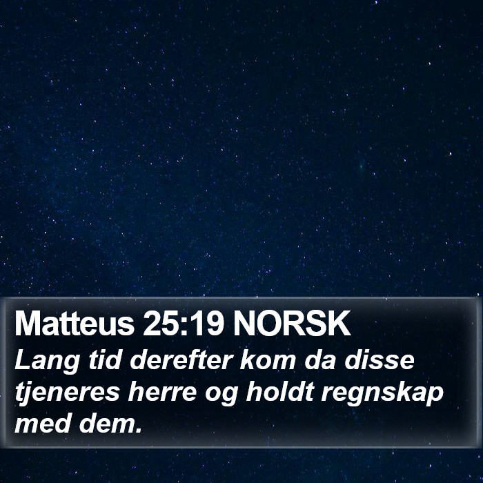 Matteus 25:19 NORSK Bible Study