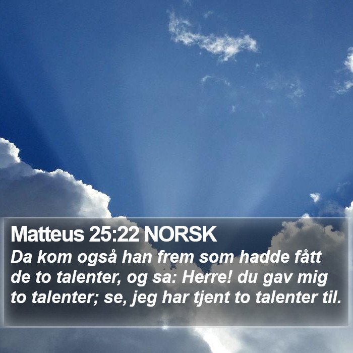 Matteus 25:22 NORSK Bible Study