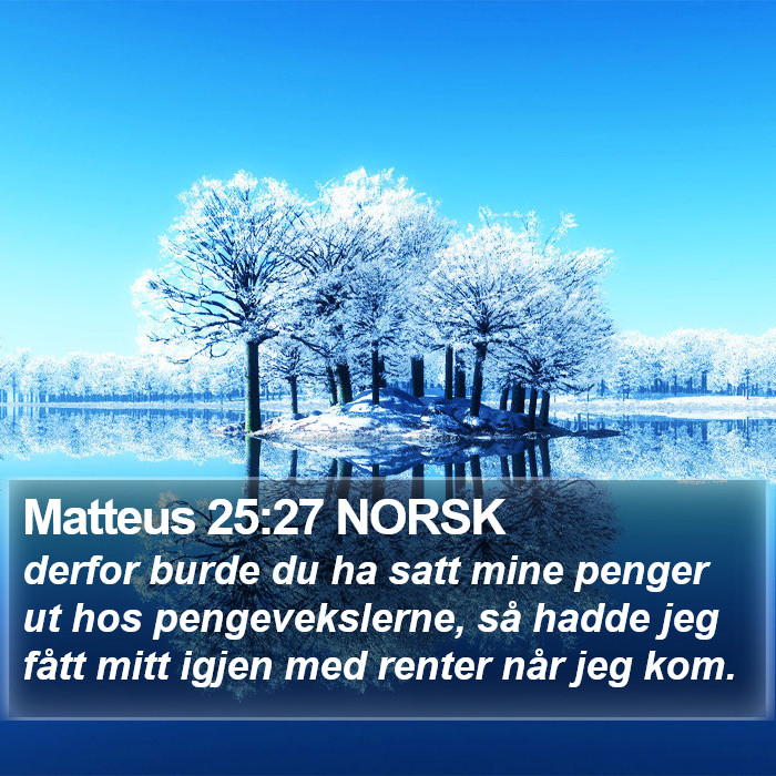 Matteus 25:27 NORSK Bible Study