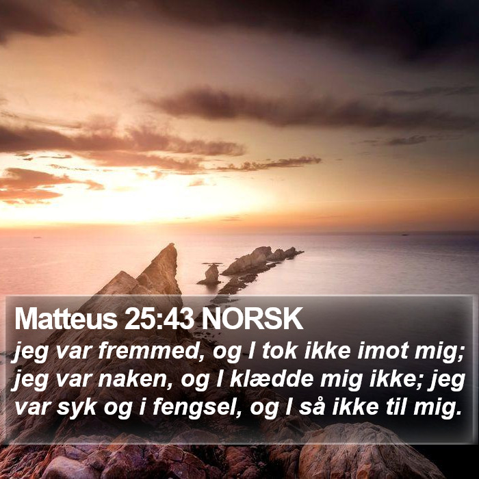 Matteus 25:43 NORSK Bible Study