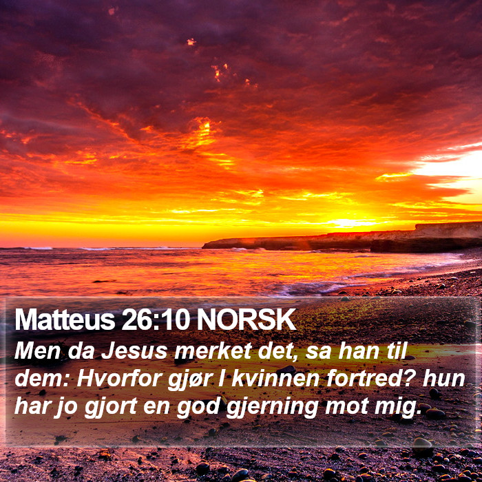 Matteus 26:10 NORSK Bible Study