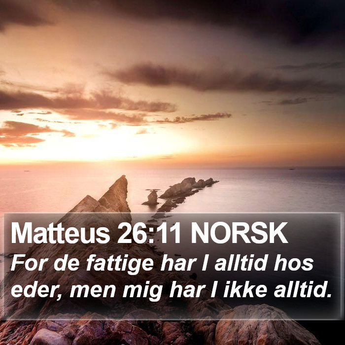 Matteus 26:11 NORSK Bible Study