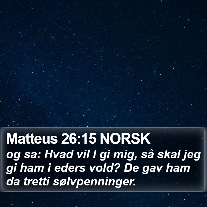 Matteus 26:15 NORSK Bible Study