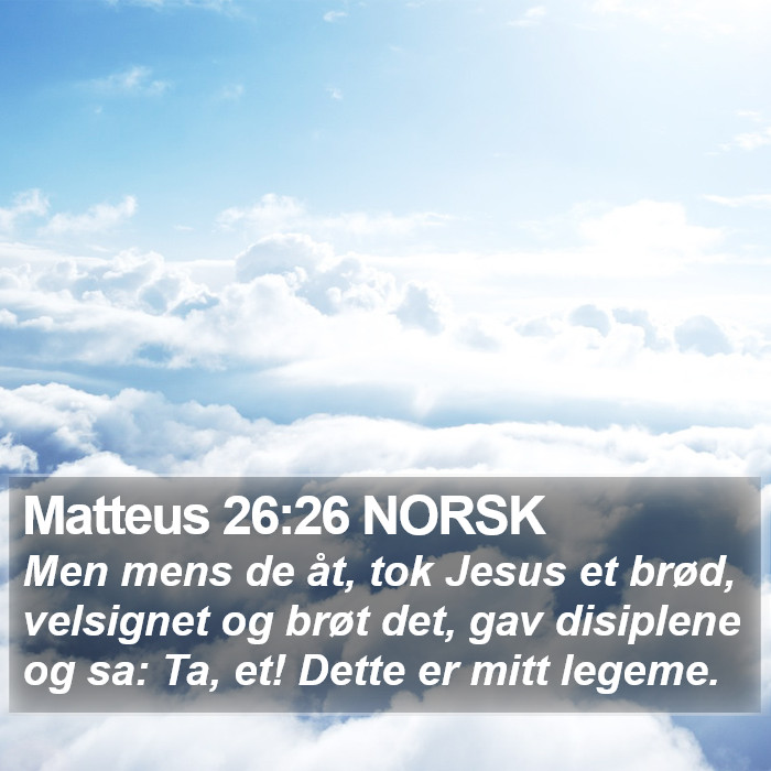 Matteus 26:26 NORSK Bible Study