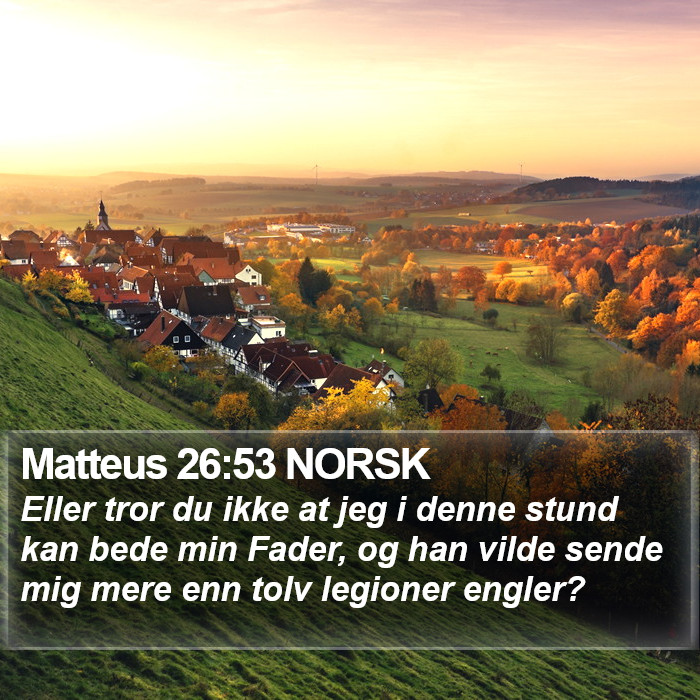 Matteus 26:53 NORSK Bible Study