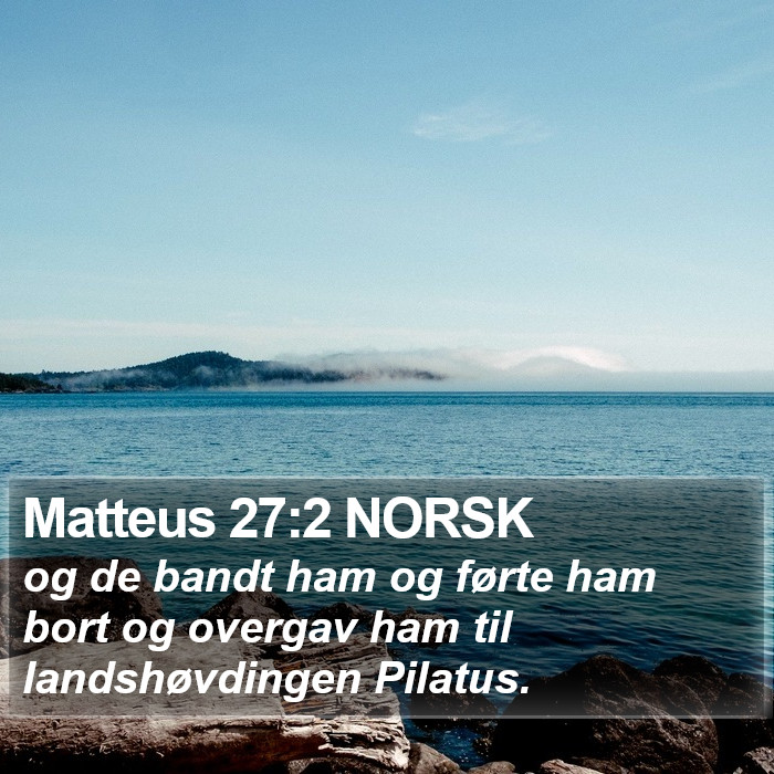 Matteus 27:2 NORSK Bible Study