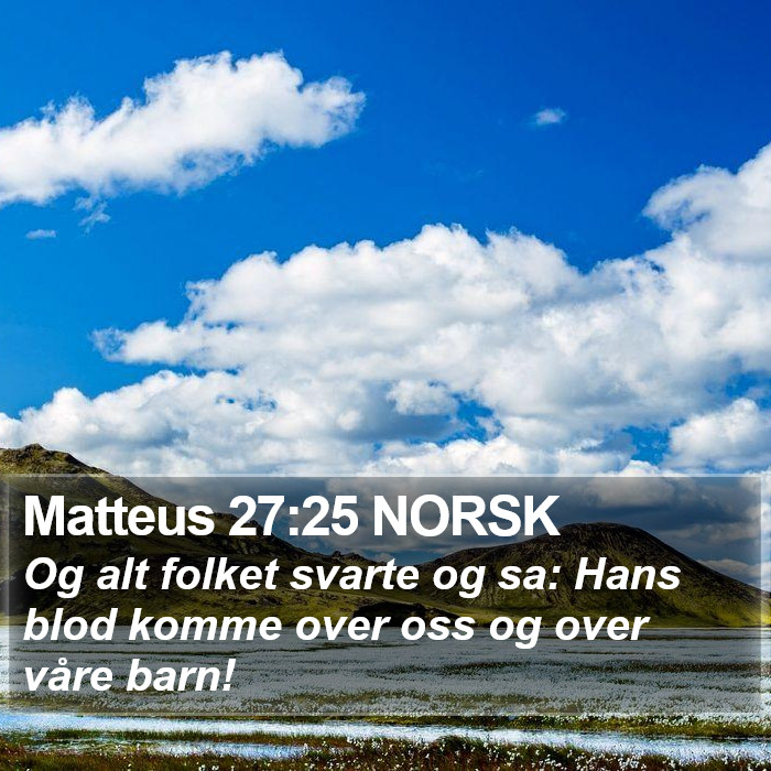 Matteus 27:25 NORSK Bible Study