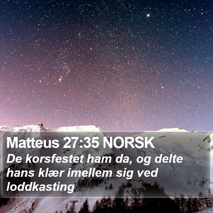 Matteus 27:35 NORSK Bible Study