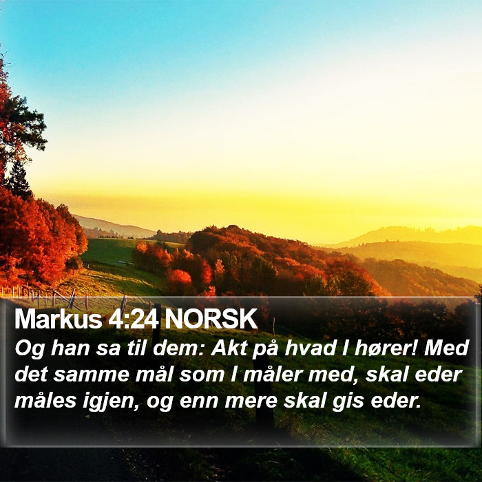 Markus 4:24 NORSK Bible Study