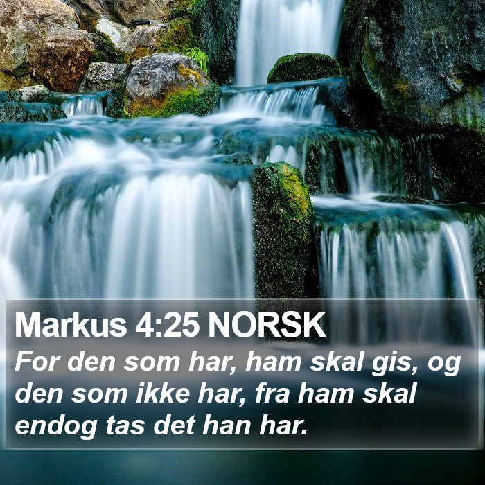 Markus 4:25 NORSK Bible Study