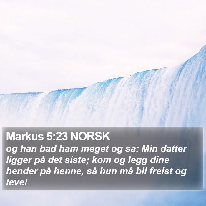 Markus 5:23 NORSK Bible Study