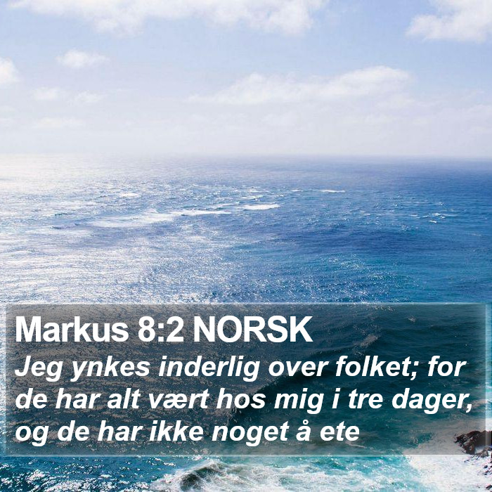 Markus 8:2 NORSK Bible Study