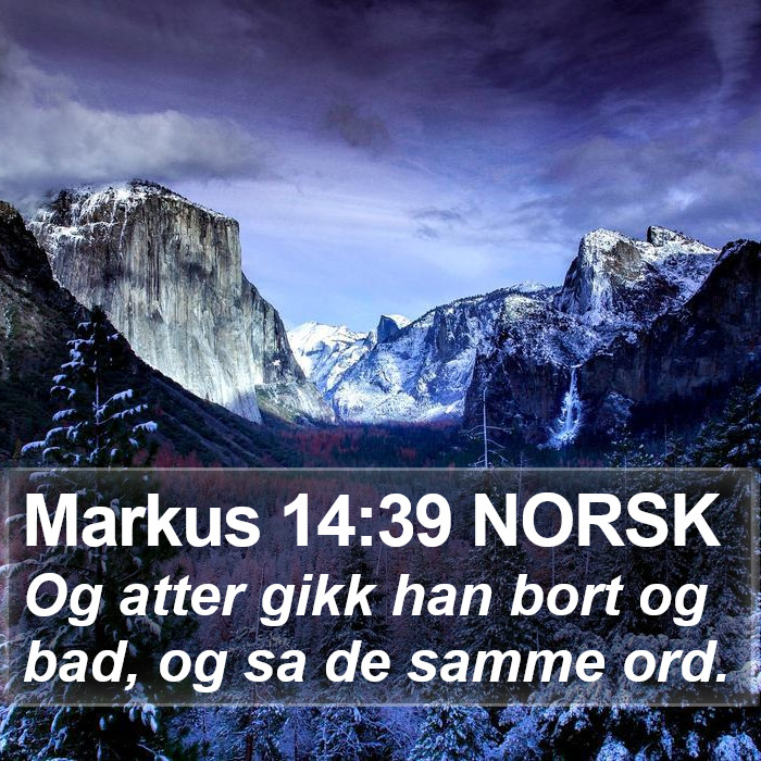 Markus 14:39 NORSK Bible Study