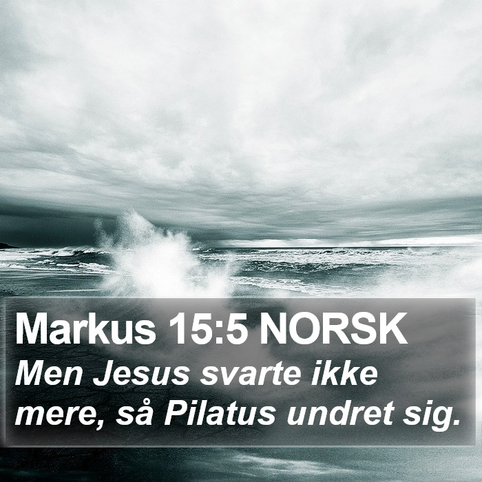 Markus 15:5 NORSK Bible Study