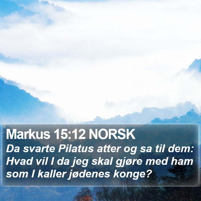 Markus 15:12 NORSK Bible Study