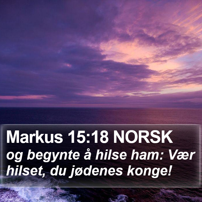Markus 15:18 NORSK Bible Study