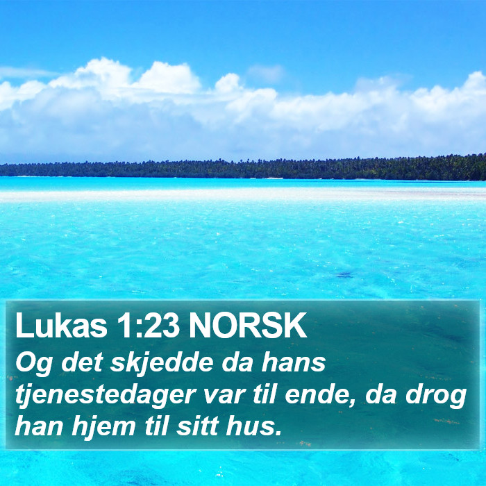 Lukas 1:23 NORSK Bible Study