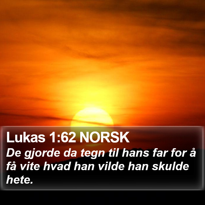 Lukas 1:62 NORSK Bible Study