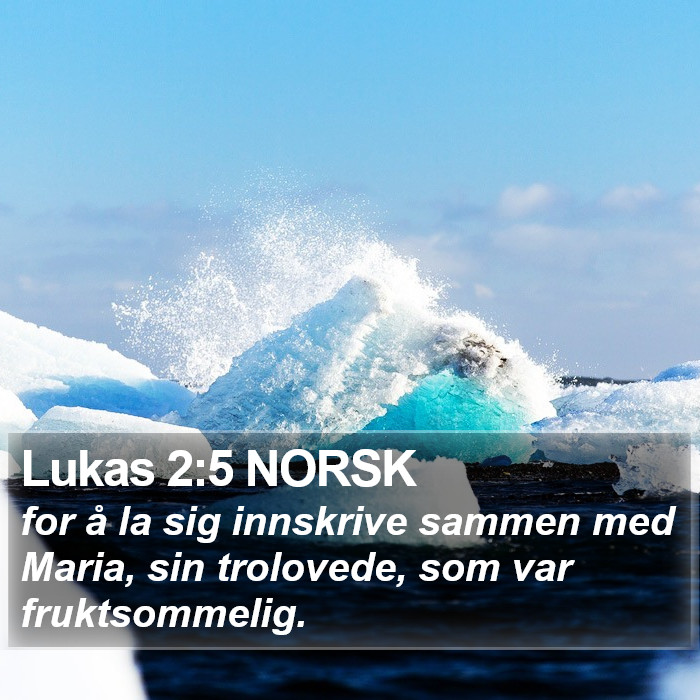 Lukas 2:5 NORSK Bible Study