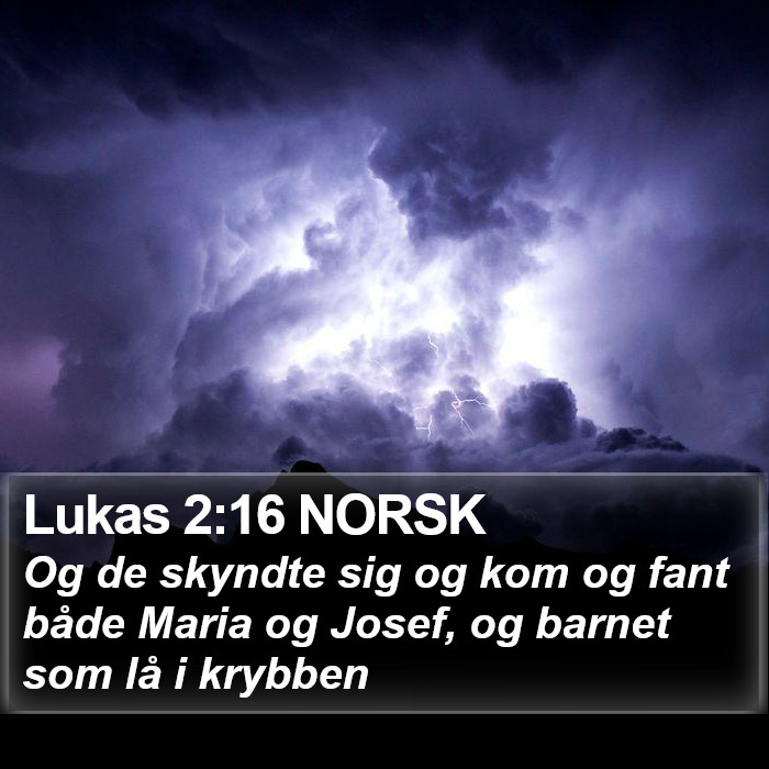 Lukas 2:16 NORSK Bible Study