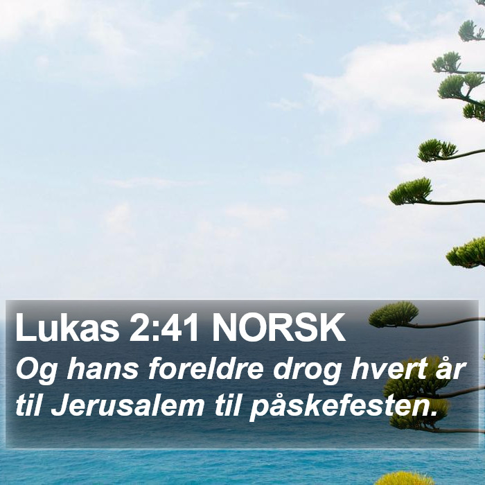 Lukas 2:41 NORSK Bible Study