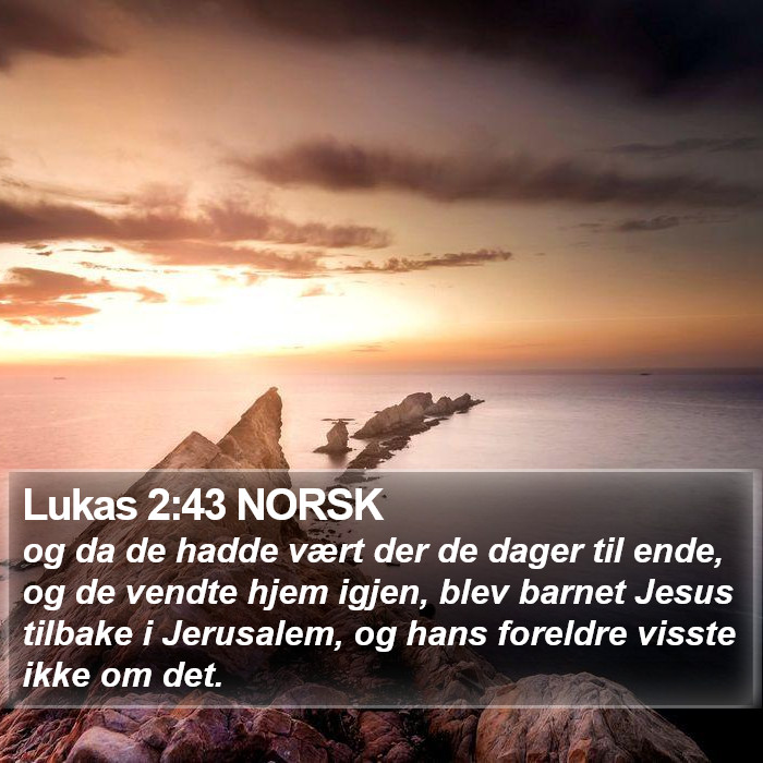 Lukas 2:43 NORSK Bible Study