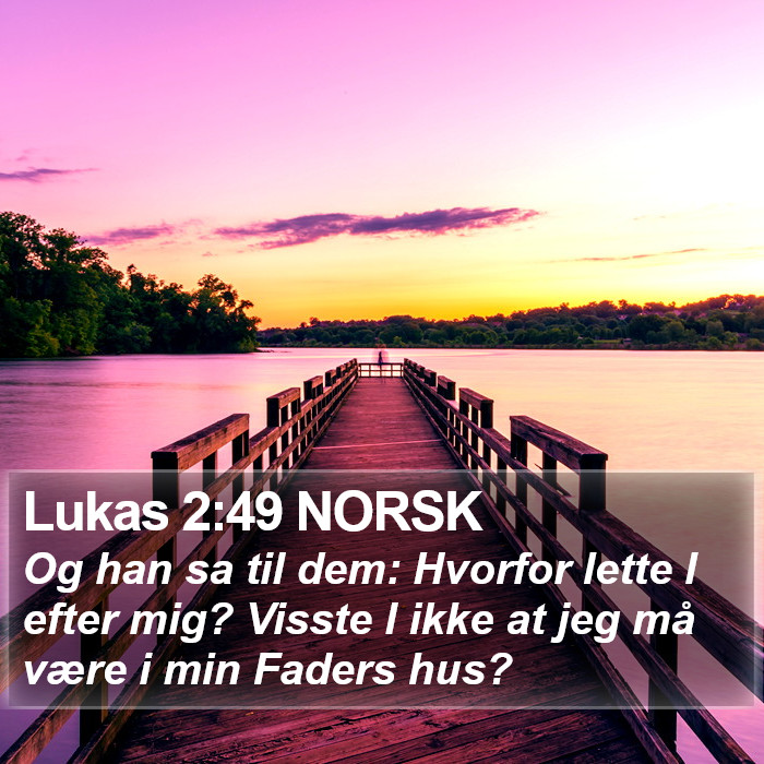Lukas 2:49 NORSK Bible Study