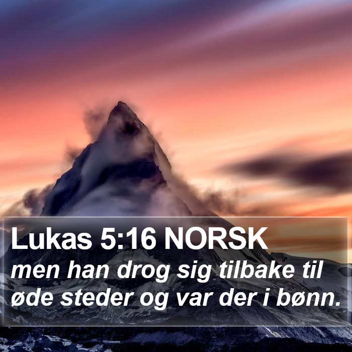 Lukas 5:16 NORSK Bible Study