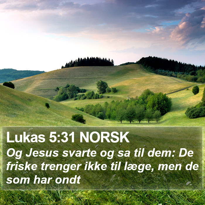 Lukas 5:31 NORSK Bible Study
