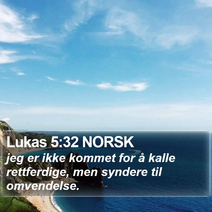 Lukas 5:32 NORSK Bible Study