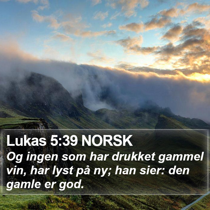 Lukas 5:39 NORSK Bible Study