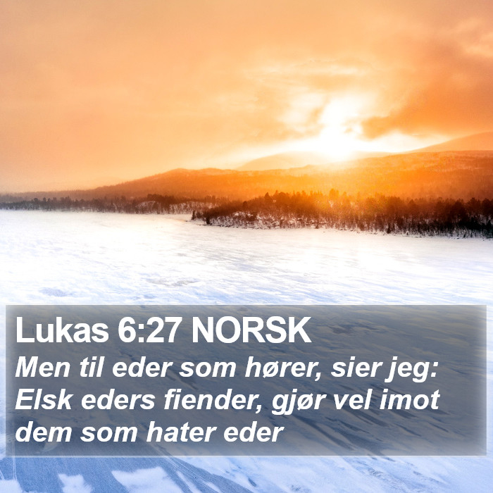 Lukas 6:27 NORSK Bible Study