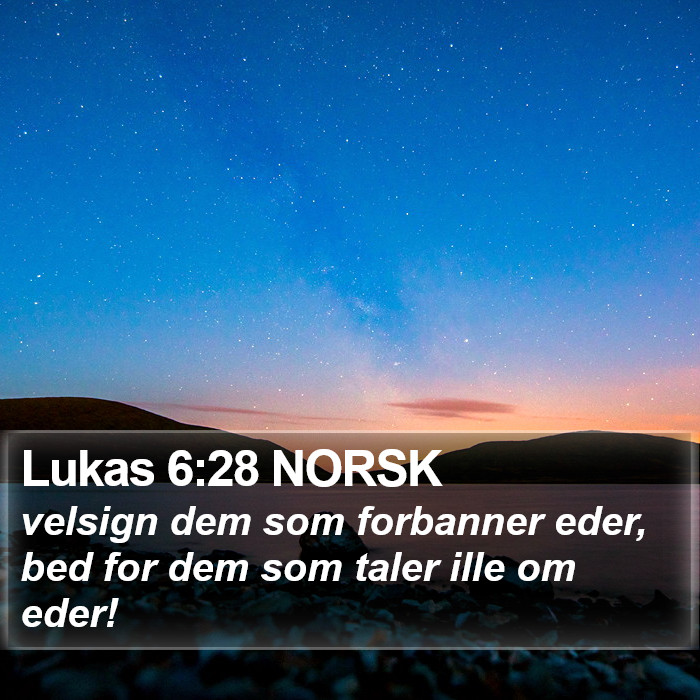 Lukas 6:28 NORSK Bible Study