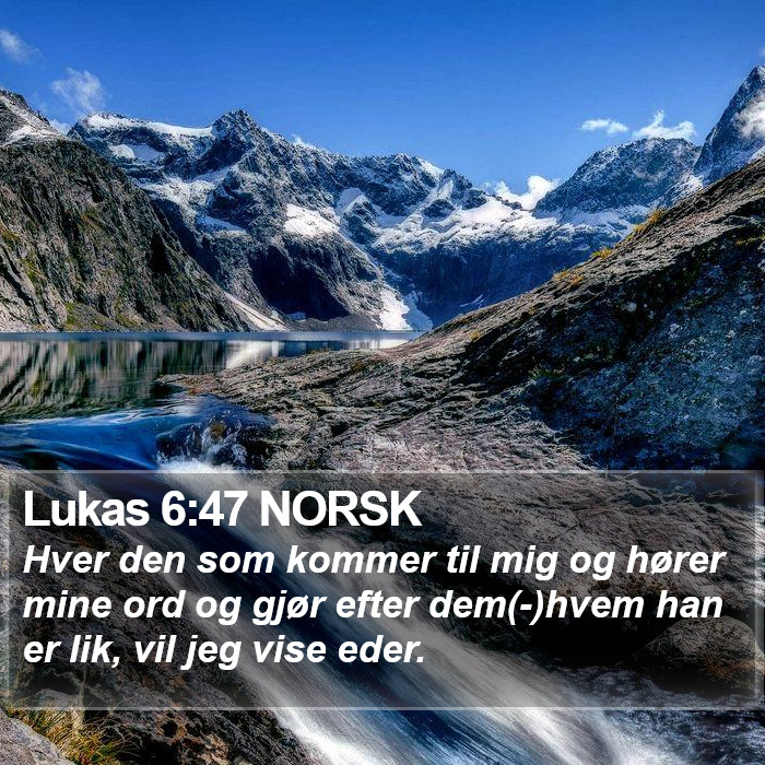 Lukas 6:47 NORSK Bible Study