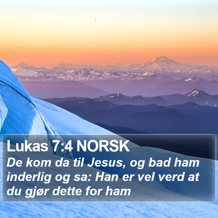 Lukas 7:4 NORSK Bible Study