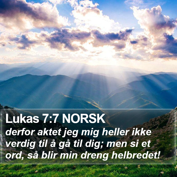 Lukas 7:7 NORSK Bible Study