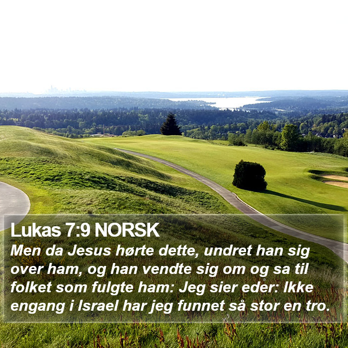 Lukas 7:9 NORSK Bible Study