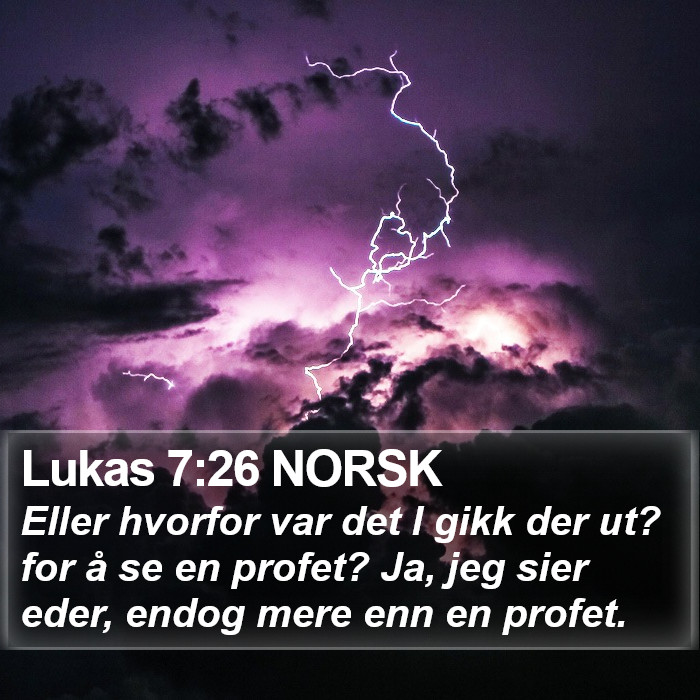 Lukas 7:26 NORSK Bible Study