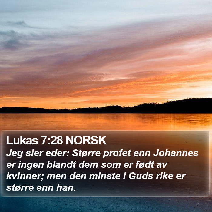 Lukas 7:28 NORSK Bible Study