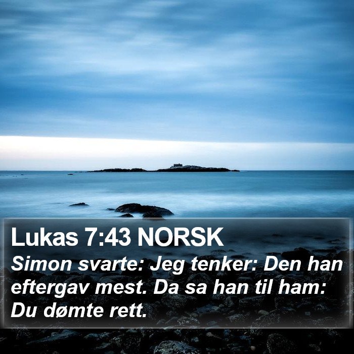 Lukas 7:43 NORSK Bible Study