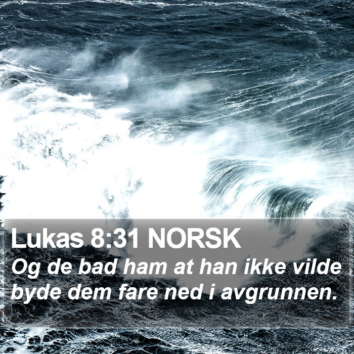 Lukas 8:31 NORSK Bible Study