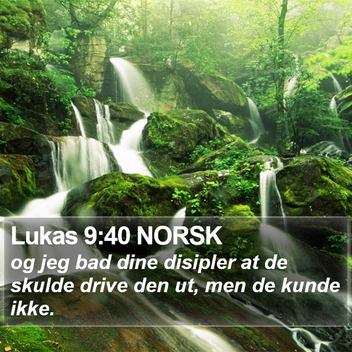 Lukas 9:40 NORSK Bible Study